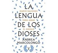 La Lengua De Los Dioses Marcolongo, Andrea (Auteur)