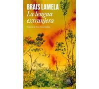 La lengua extranjera - Brais Lamela - Random House - ebook (ePub) - Livre