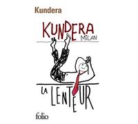 Milan Kundera – La lenteur – Roman – Poche