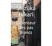 La lenteur des pas blancs