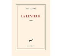 Milan Kundera – La Lenteur – Roman – Broché – Gallimard