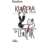 Milan Kundera – La lenteur – Roman – Poche