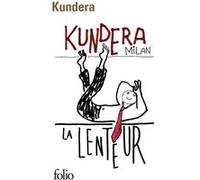 Milan Kundera – La lenteur – Roman – Poche