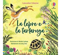 La lepre e la tartaruga. Ediz. a colori