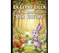 La Lepre Lilla e Il Magico Per favore: terzo episodio