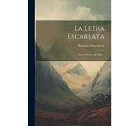 La Letra Escarlata: Novela Escrita En Inglés...
