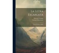 La Letra Escarlata; Novela Escrita En Ingles