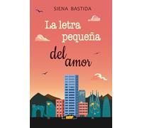 La letra pequeña del amor: Una abogada de hielo. Un hombre que la hizo arder. Una mesa de negociación que lo cambiará todo.