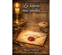 La lettera mai spedita: Le vite che non si sono aspettate