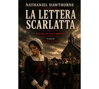 LA LETTERA SCARLATTA: Edizione ad Alta Leggibilità