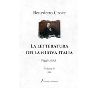 La letteratura della nuova Italia: Saggi critici | Volume II (1914)