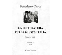 La letteratura della nuova Italia: Saggi critici | Volume VI (1934)