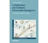 La Letteratura Per L'infanzia Nel Secondo Dopoguerra. Un Ponte Tra Le Culture Europee