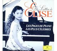 La lettre a Elise: Les pages de Piano, les plus célèbres