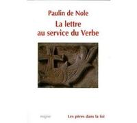 La lettre au service du verbe Paulin De Nole (Auteur)