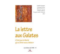 La lettre aux Galates "C'est pour la liberté que le Christ nous a libérés" - François-Xavier Amherdt - Saint-Augustin - broché - Essai