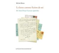 La lettre comme fiction de soi De Saint-Denys Garneau épistolier - Michel Biron - Presses Universite De Montreal - broché - Essai
