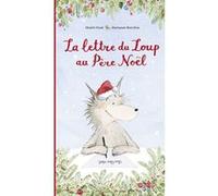 La lettre du Loup au Père Noël Marianne Barcilon (Illustration), Shakti Staal (Auteur)