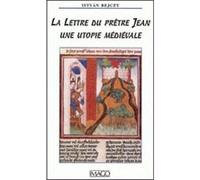 La Lettre Du Prêtre Jean Une Utopie Médiévale