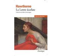 La Lettre écarlate Nathaniel Hawthorne (Auteur), Julien Green (Préface), Marie Canavaggia (Traduction)