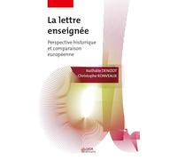 La lettre enseignée: Perspective historique et comparaison européenne