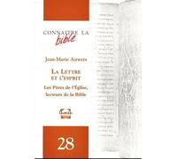 La Lettre et l'Esprit : Les Pères de l'église, lecteurs de la Bible