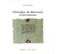 La Lettre-Mélancolie - Théroigne De Méricourt Lettre Adressée À Danton En1801