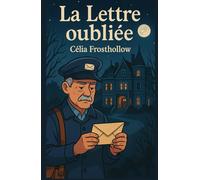 La lettre oubliée: Un cosy mystery sensible sur les silences qui traversent les générations