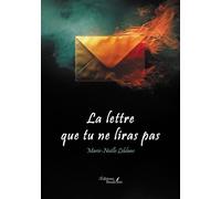 La lettre que tu ne liras pas - Marie-Noëlle Leblanc - Baudelaire - broché - Témoignage