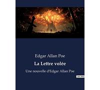La Lettre volée: Une nouvelle d'Edgar Allan Poe