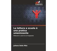 La lettura a scuola è una pratica umanizzante: Riflessioni e azioni di un'insegnante