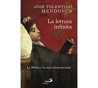 La lettura infinita. La Bibbia e la sua interpretazione