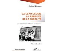 Corinne Nitharum – La lexicologie à l'épreuve de la créolité : Le cas de Texaco – Broché