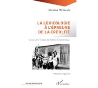 Corinne Nitharum – La lexicologie à l'épreuve de la créolité : Le cas de Texaco – Broché