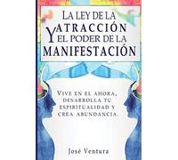 La Ley De La Atraccíon Y El Poder De La Manifestación