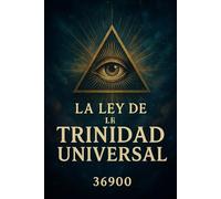 LA LEY DE LA TRINIDAD UNIVERSAL: Una visión integradora de la realidad