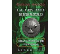 La Ley del Herrero: Libro I - Gran Maestra de Herreros