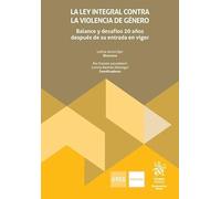 La ley integral contra la violencia de género: balance y desafíos 20 años después de su entrada en vigor