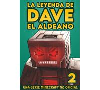 La Leyenda De Dave El Aldeano 2: Una Serie Minecraft No Oficial