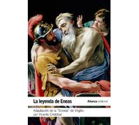 La leyenda de Eneas / The legend of Aeneas: Adaptación de la Eneida de Virgilio por Vicente Cristóbal / Adaptation of Virgil's Aeneid by Cristóbal Vicente