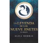 La Leyenda de los Nueve Jinetes: El Origen