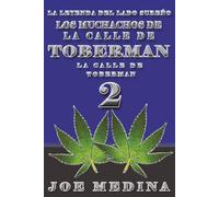 La leyenda del lado Sureño: los MUCHACHOS de la CALLE de TOBERMAN: la CALLE de TOBERMAN 2
