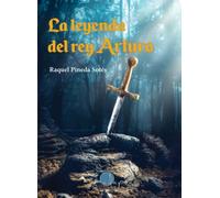 La leyenda del rey Arturo - Lectura Fácil