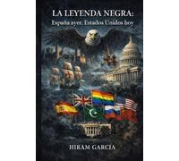 La Leyenda Negra: España ayer, Estados Unidos hoy