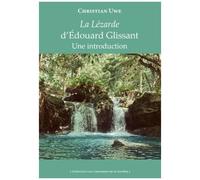 La Lézarde D'edouard Glissant - Une Introduction