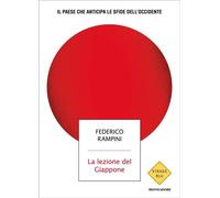 La lezione del Giappone Il paese che anticipa le sfide dell'Occidente - Federico Rampini - MONDADORI - ebook (ePub) - Livre