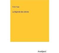 La lgende des sicles - Victor Hugo - BoD Third Party Titles - Livre en Anglais Victor HugoVictor Hugo (Auteur)