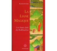 La Liane magique : Les Hauts Faits du Bodhisattva