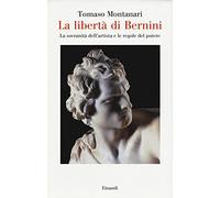 La libeerta di Bernini. La sovranita dell'artista e le regole [...]
