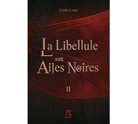 La libellule aux ailes noires, Tome 2 - Elodie Loisel - Punchlines Eds - broché - Roman